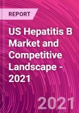 US Hepatitis B Market and Competitive Landscape - 2021- Product Image
