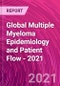 Global Multiple Myeloma Epidemiology and Patient Flow - 2021 - Product Thumbnail Image