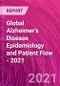Global Alzheimer's Disease Epidemiology and Patient Flow - 2021 - Product Thumbnail Image