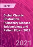 Global Chronic Obstructive Pulmonary Disease Epidemiology and Patient Flow - 2021- Product Image