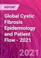 Global Cystic Fibrosis Epidemiology and Patient Flow - 2021 - Product Thumbnail Image