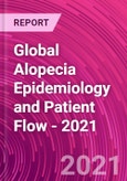 Global Alopecia Epidemiology and Patient Flow - 2021- Product Image