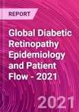 Global Diabetic Retinopathy Epidemiology and Patient Flow - 2021- Product Image