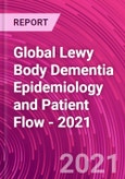 Global Lewy Body Dementia Epidemiology and Patient Flow - 2021- Product Image