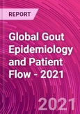Global Gout Epidemiology and Patient Flow - 2021- Product Image