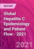 Global Hepatitis C Epidemiology and Patient Flow - 2021- Product Image