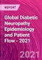 Global Diabetic Neuropathy Epidemiology and Patient Flow - 2021 - Product Thumbnail Image