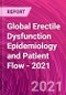 Global Erectile Dysfunction Epidemiology and Patient Flow - 2021 - Product Thumbnail Image