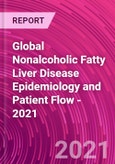 Global Nonalcoholic Fatty Liver Disease Epidemiology and Patient Flow - 2021- Product Image