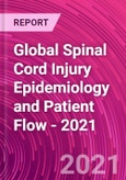 Global Spinal Cord Injury Epidemiology and Patient Flow - 2021- Product Image