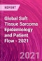 Global Soft Tissue Sarcoma Epidemiology and Patient Flow - 2021 - Product Thumbnail Image