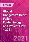 Global Congestive Heart Failure Epidemiology and Patient Flow - 2021- Product Image