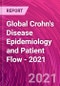 Global Crohn's Disease Epidemiology and Patient Flow - 2021 - Product Thumbnail Image