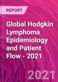 Global Hodgkin Lymphoma Epidemiology and Patient Flow - 2021- Product Image