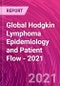 Global Hodgkin Lymphoma Epidemiology and Patient Flow - 2021 - Product Thumbnail Image