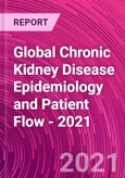 Global Chronic Kidney Disease Epidemiology and Patient Flow - 2021- Product Image