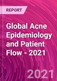 Global Acne Epidemiology and Patient Flow - 2021- Product Image