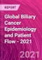 Global Biliary Cancer Epidemiology and Patient Flow - 2021 - Product Thumbnail Image