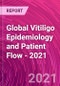 Global Vitiligo Epidemiology and Patient Flow - 2021 - Product Thumbnail Image