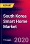 South Korea Smart Home Market, Number, Household Penetration (by Application Areas), Policies, Trends & Key Company Profiles - Forecast to 2026 - Product Thumbnail Image