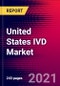 United States IVD Market (By Application Segment, Products, Region, End Users), Impact of COVID-19, Major Deals, Company Profiles & Recent Developments - Forecast to 2026 - Product Thumbnail Image