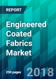 Engineered Coated Fabrics Market by End-Use Industry Type, by Coating Type, by Substrate Type, by Coating Process Type, and by Region, Trend, Forecast, Competitive Analysis, and Growth Opportunity: 2018-2023- Product Image