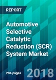 Automotive Selective Catalytic Reduction (SCR) System Market by Vehicle Type, by Catalyst Type, by Catalyst Structure Type, and by Region, Trend, Forecast, Competitive Analysis, and Growth Opportunity: 2018-2023- Product Image