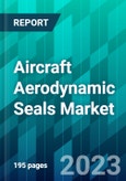 Aircraft Aerodynamic Seals Market by Aircraft Type, by Application Type, by Material Type, by Motion Type, and by Region, Trend, Forecast, Competitive Analysis, and Growth Opportunity: 2018-2023- Product Image