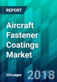 Aircraft Fastener Coatings Market by Aircraft Type, by Application Type, by Coating Type, by Process Type, and by Region, Trend, Forecast, Competitive Analysis, and Growth Opportunity: 2018-2023- Product Image