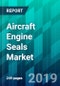 Aircraft Engine Seals Market by Aircraft Type, by Application Type, by Material Type, by Motion Type, by Function Type, and by Region, Trend, Forecast, Competitive Analysis, and Growth Opportunity: 2020-2025 - Product Thumbnail Image