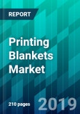 Printing Blankets Market by Blanket Type, By Substrate Type, By Application Type, and By Region, Trend, Forecast, Competitive Analysis, and Growth Opportunity: 2019-2024- Product Image