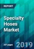 Specialty Hoses Market By Media Type, By Inner Core Material Type, By Application Type, By Region: Size, Share, Trend, Forecast, Competitive Analysis, and Growth Opportunity (2020-2025)- Product Image