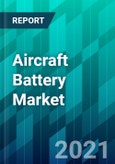 Aircraft Battery Market by Platform Type, by Battery Type, by Sales Channel Type, and by Region, Size, Share, Trend, Forecast, & Competitive Analysis: 2021-2026- Product Image