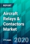 Aircraft Relays & Contactors Market by Aircraft Type, by Product Type, by Distribution Type, by Ampere Type, and by Region - Product Thumbnail Image