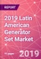 2019 Latin American Generator Set Market - Product Thumbnail Image