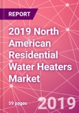 2019 North American Residential Water Heaters Market- Product Image