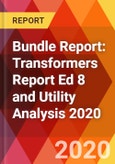 Bundle Report: Transformers Report Ed 8 and Utility Analysis 2020- Product Image
