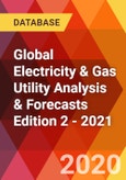 Global Electricity & Gas Utility Analysis & Forecasts Edition 2 - 2021- Product Image