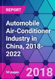 Automobile Air-Conditioner Industry in China, 2018-2022- Product Image