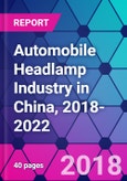 Automobile Headlamp Industry in China, 2018-2022- Product Image