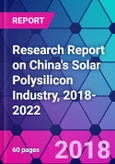 Research Report on China's Solar Polysilicon Industry, 2018-2022- Product Image