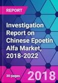 Investigation Report on Chinese Epoetin Alfa Market, 2018-2022- Product Image