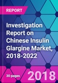 Investigation Report on Chinese Insulin Glargine Market, 2018-2022- Product Image