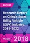 Research Report on China's Sport Utility Vehicle (SUV) Industry, 2018-2022 - Product Thumbnail Image