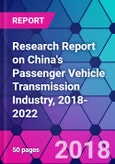 Research Report on China's Passenger Vehicle Transmission Industry, 2018-2022- Product Image