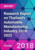 Research Report on Thailand's Automobile Manufacturing Industry, 2018-2022- Product Image