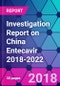 Investigation Report on China Entecavir 2018-2022 - Product Thumbnail Image