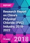 Research Report on China's Polyvinyl Chloride (PVC) Industry, 2018-2022 - Product Thumbnail Image