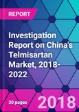 Investigation Report on China's Telmisartan Market, 2018-2022- Product Image