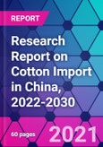 Research Report on Cotton Import in China, 2022-2030- Product Image